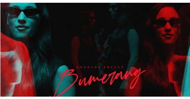 Andrada Precup lansează primul single din carieră: Bumerang, o melodie despre iubirea care este predestinată
