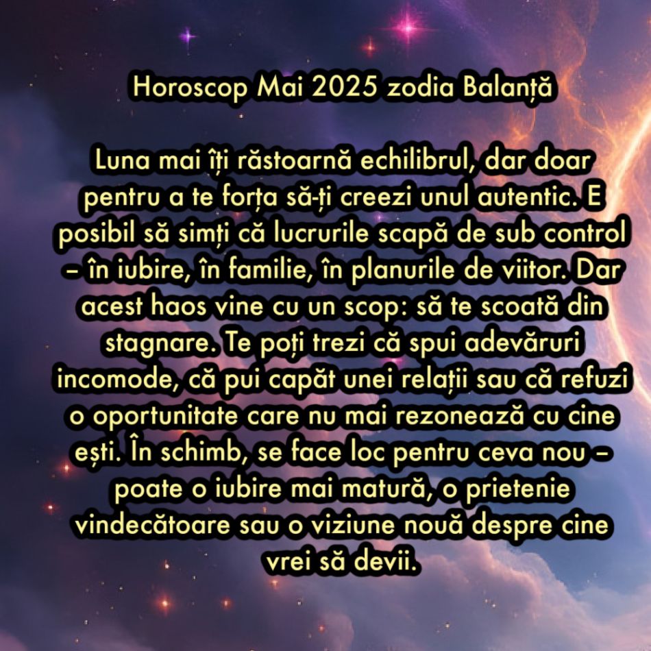 Horoscop mai 2025. Luna care schimbă totul. Iubiri vechi revin, relații se rup, suflete se trezesc