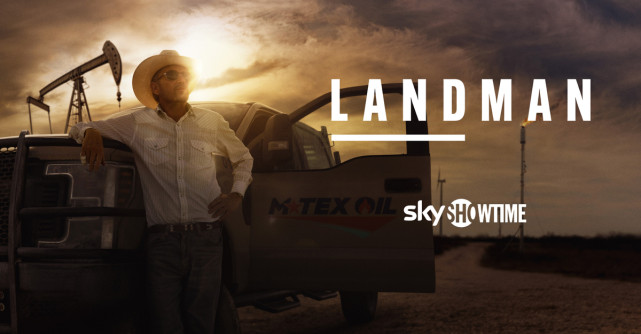 SkyShowtime lansează un nou trailerul și imagini oficiale pentru serialul original Landman (Omul Petrolului)