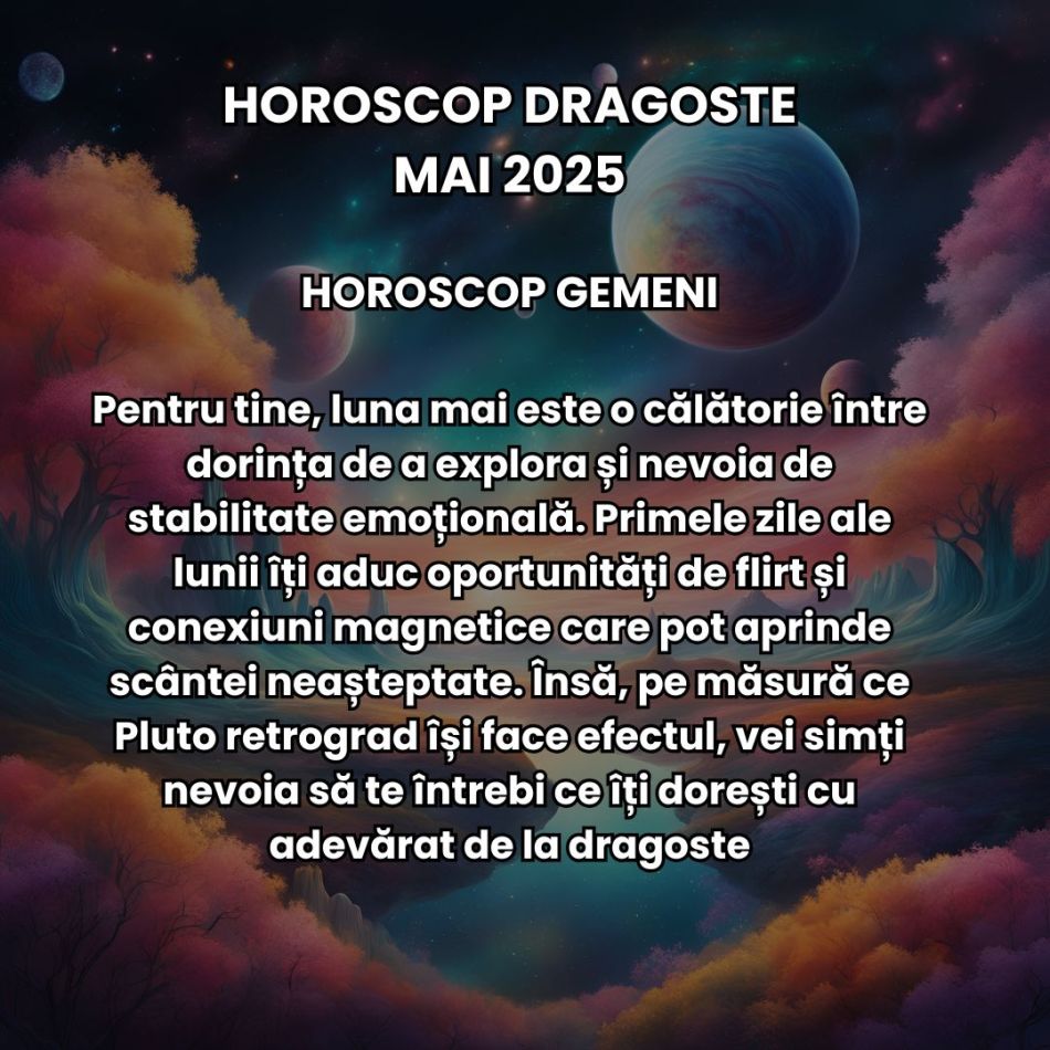 Horoscop Dragoste Mai 2025: Între furtuni emoționale și pasiuni mistuitoare, iubirea ne trece prin probele destinului
