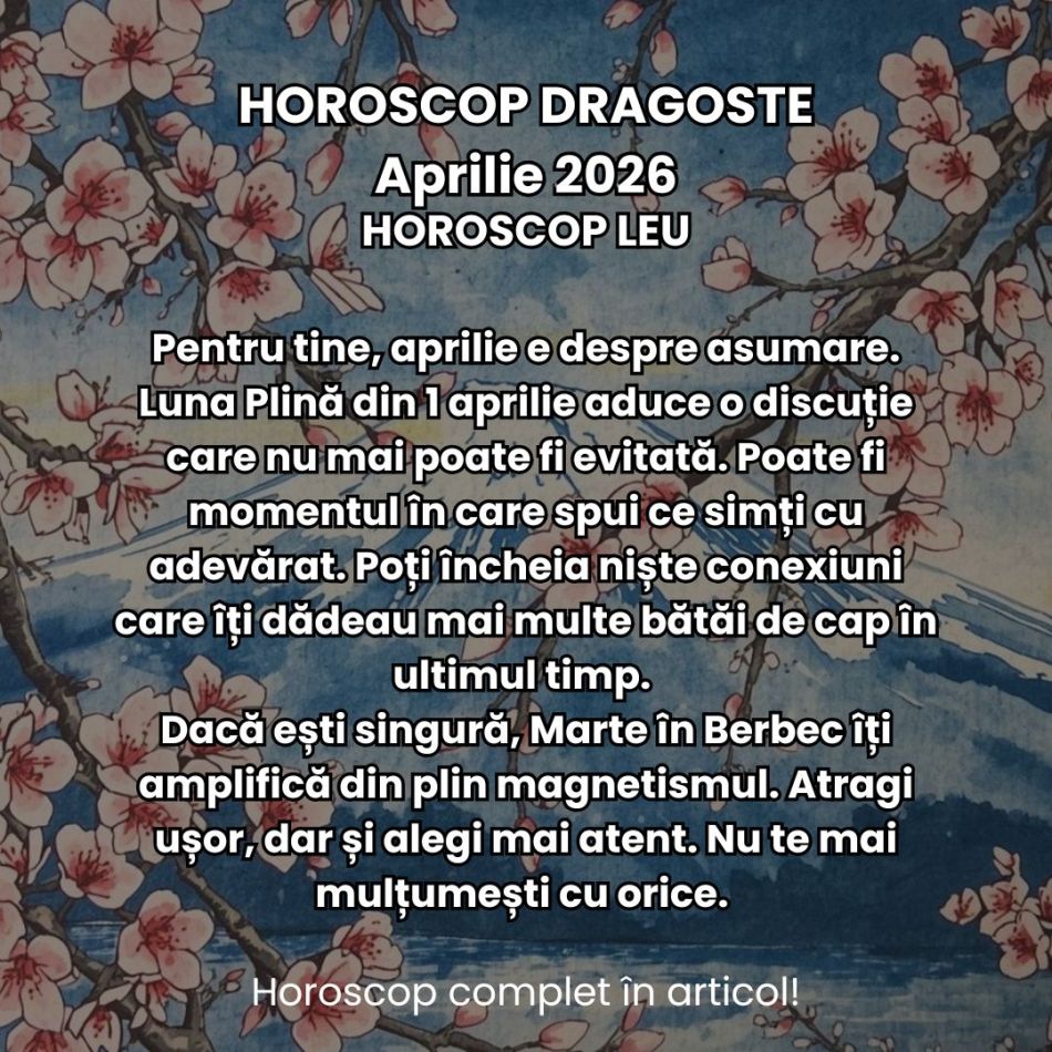 Horoscop dragoste aprilie 2026:  Iubirea devine un spectacol, iar noi suntem actorii principali. Povestea noastră începe acum