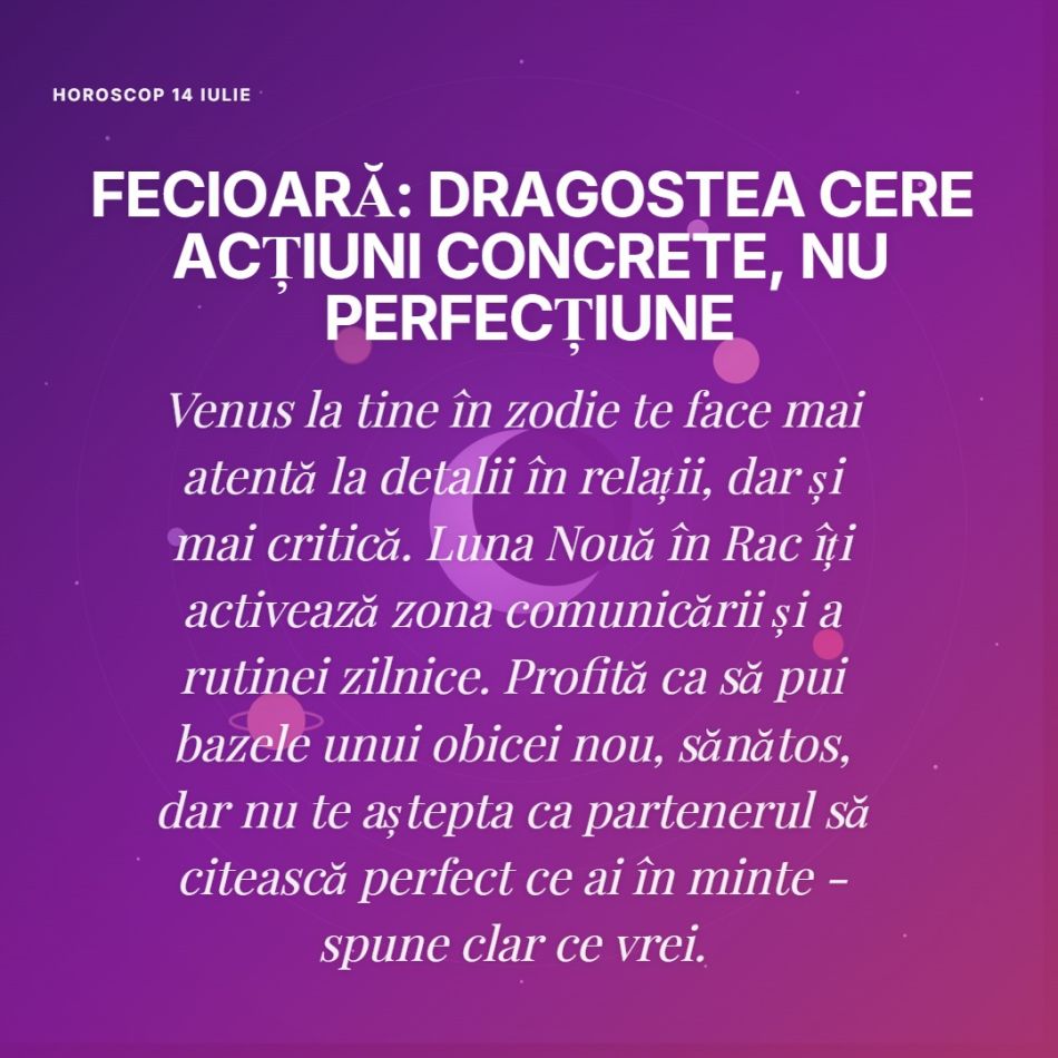 Universul apasă butonul de restart pe 14 iulie. 4 zodii ies dintr-o perioadă grea după Luna Nouă din Rac.