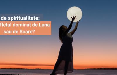 Test de spiritualitate: Ai sufletul dominat de Luna sau de Soare?