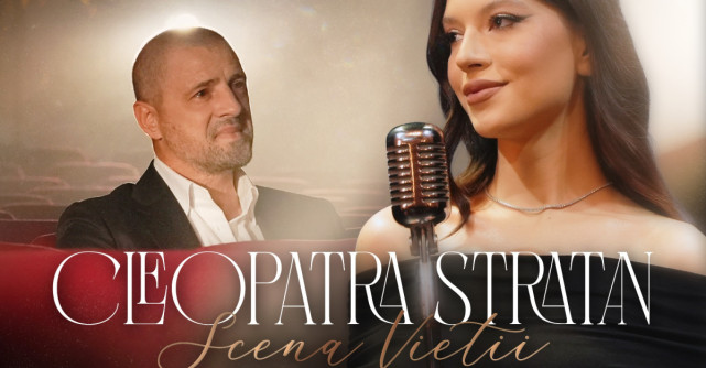 Cleopatra Stratan și Pavel Stratan aduc în playlisturi 'Scena Vieții'