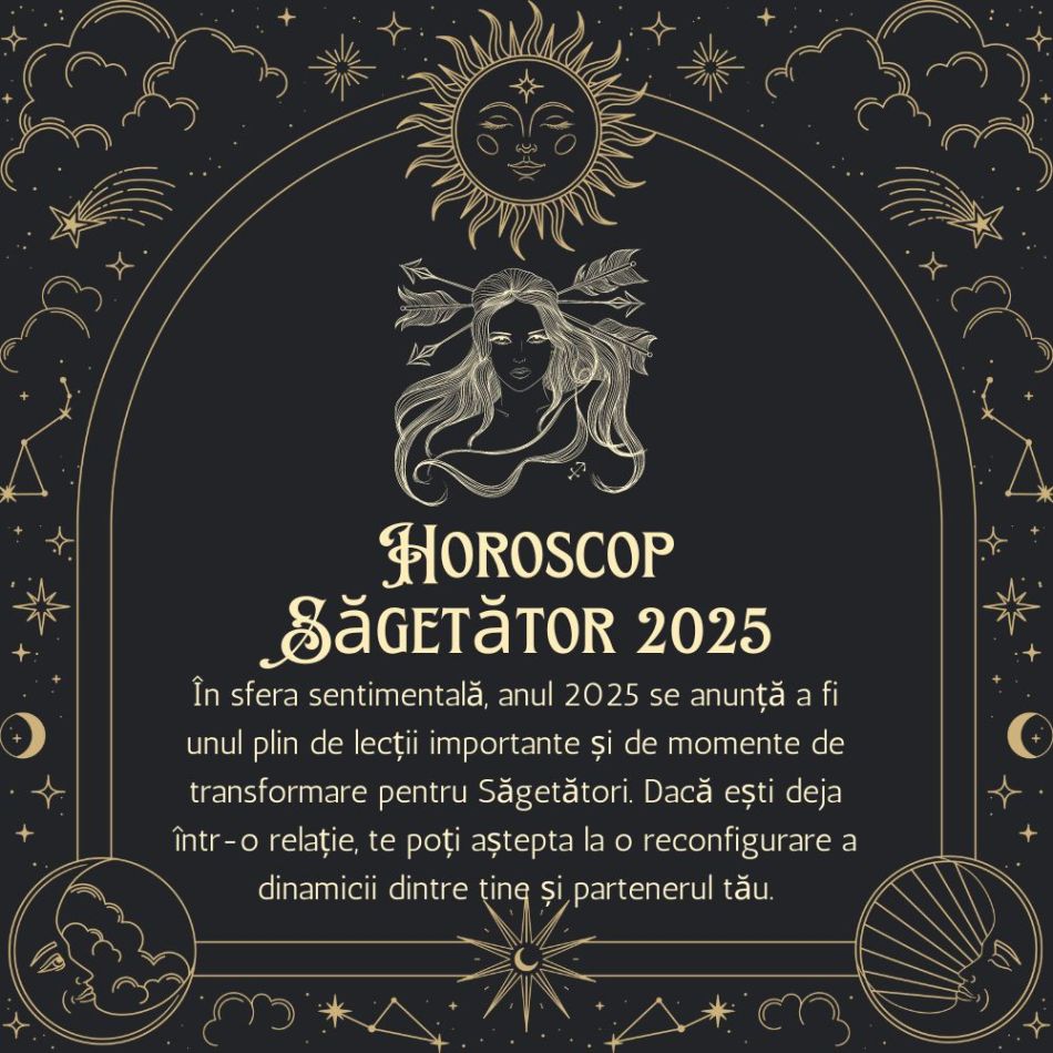 Horoscop Săgetător 2025: Întâlniri predestinate care îți vor schimba perspectiva despre iubire și viață
