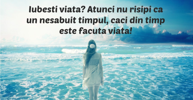 30 de ganduri frumoase despre viata pe care toti ar trebui sa le stim