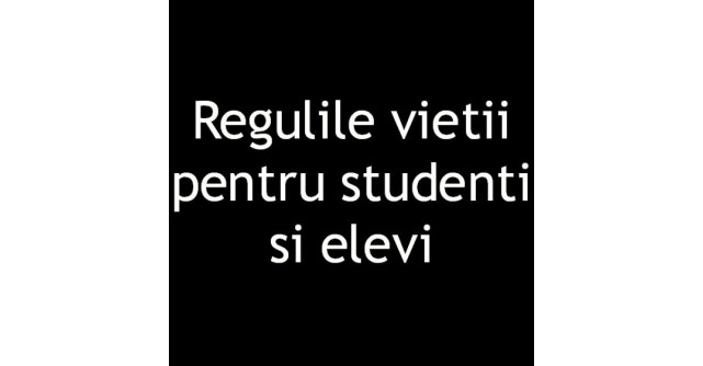 Regulile pe care nu le veti invata la scoala