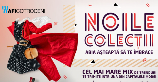 Descoperă noile colecții din AFI Cotroceni  care te pot trimite într-una din capitalele modei!