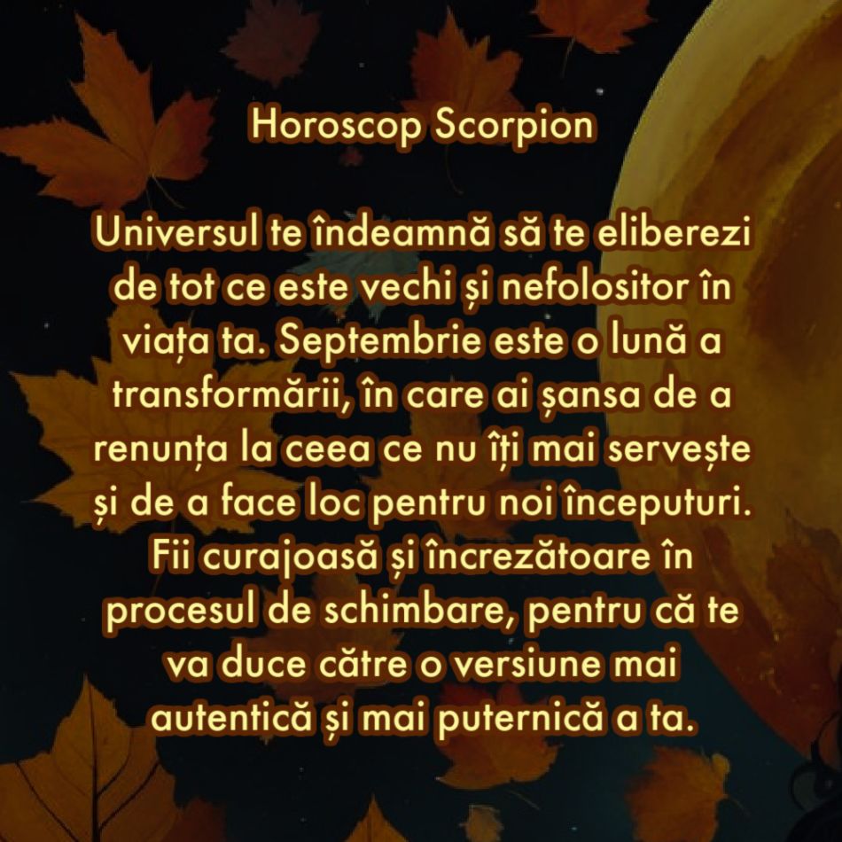 Horoscop septembrie 2024: Sfatul Universului pentru zodia ta pentru prima lună de toamnă
