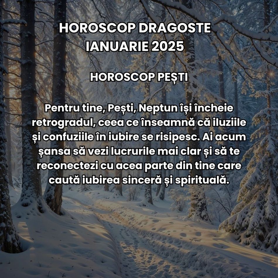 Horoscop dragoste ianuarie 2025: Începem anul cu o lună de visare, vindecare și transformare profundă în tainele inimii