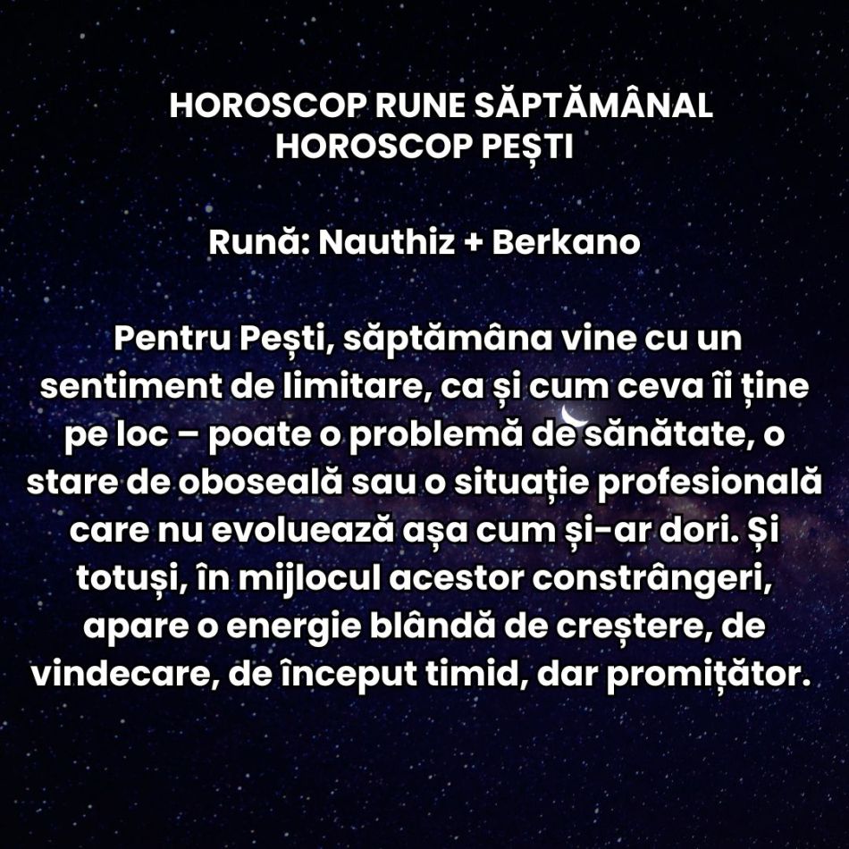 Horoscop Rune săptămâna 23-29 martie: Muncim mai mult, oboseala se acumulează, programul devine mai strict