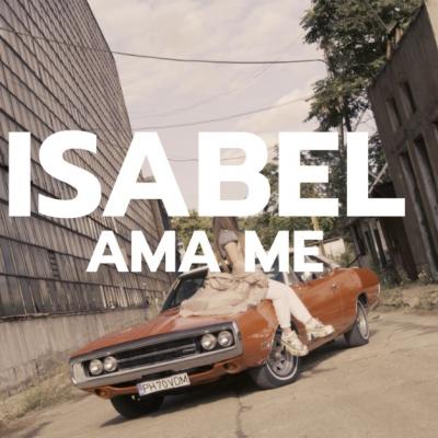 Isabel lansează Ama Me