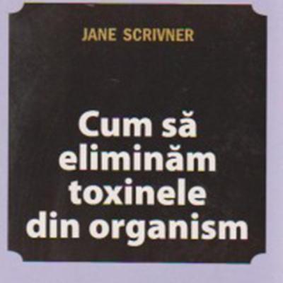 Cum sa eliminam toxinele din organism