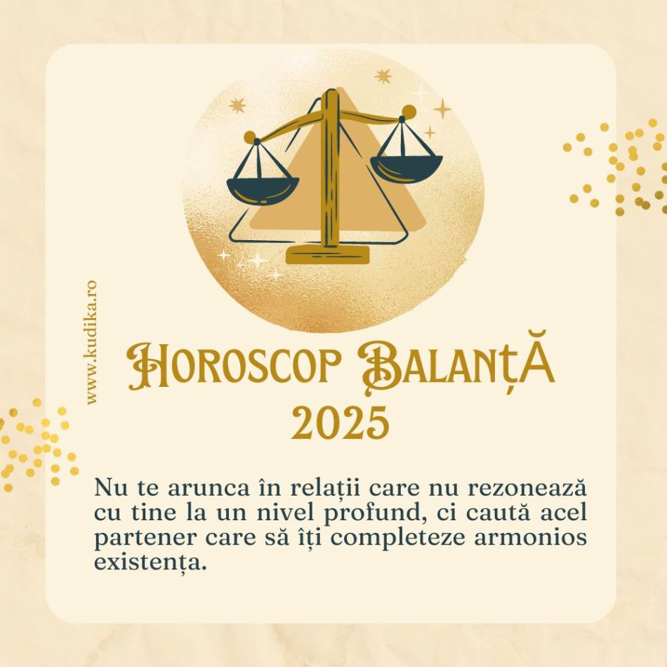Horoscop Balanță 2025: Vei afla cine ești cu adevărat