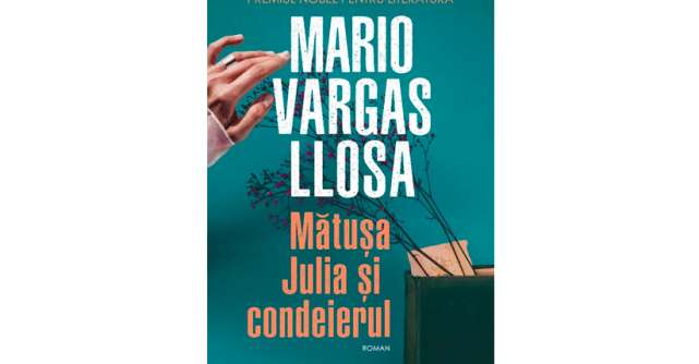 Mătușa Julia și condeierul - Mario Vargas Llosa