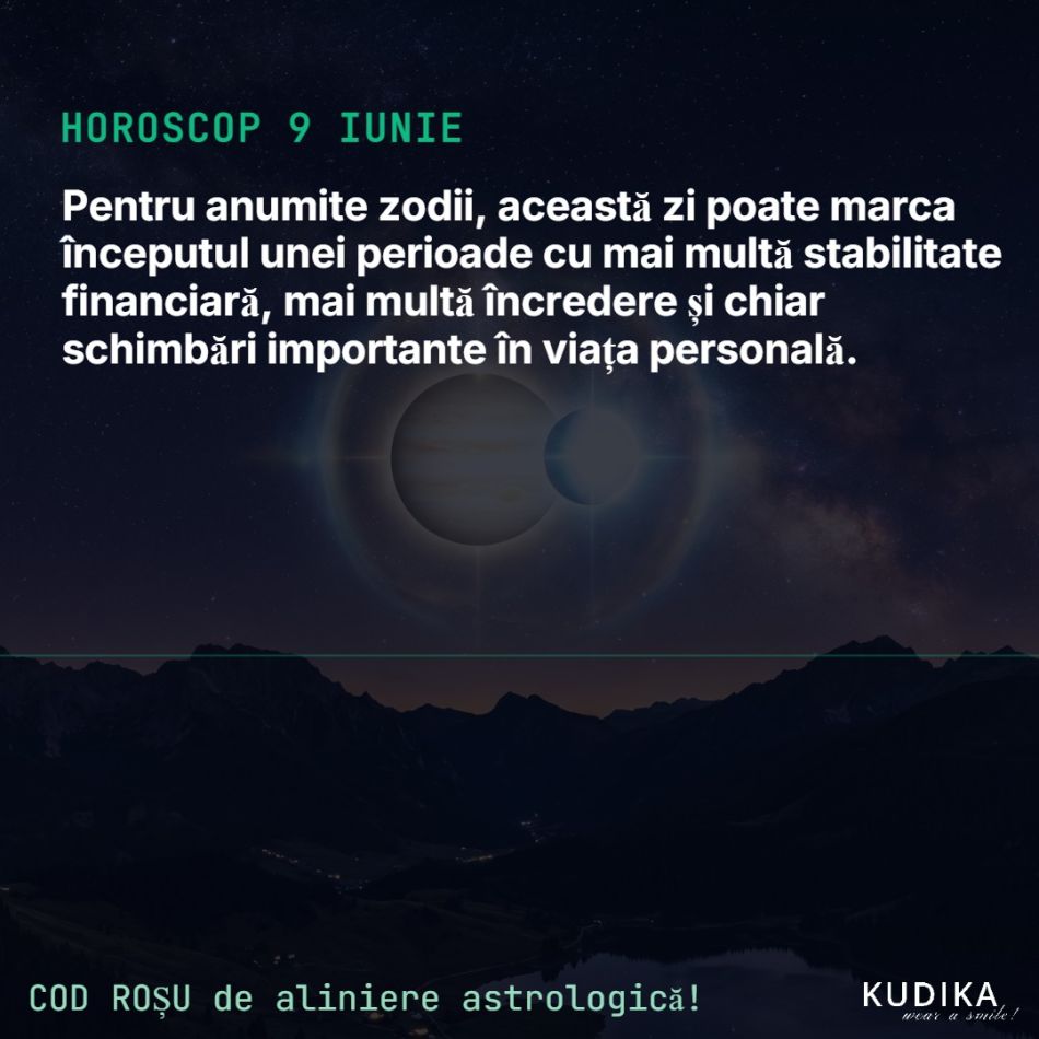 COD ROȘU de aliniere astrologică! 9 iunie, zi DE AUR pentru 5 zodii cu noroc la bani și dragoste. Vin darurile MARELUI BENEFIC