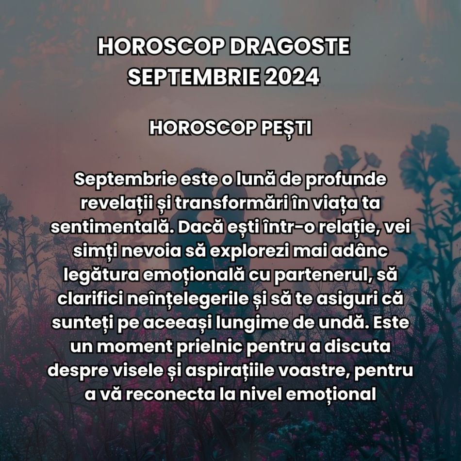 Horoscop dragoste septembrie 2024: Prima lună de toamnă aduce un val masiv de fluctuații emoționale, dar și regăsiri romantice
