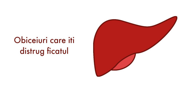 8 Obiceiuri care iti DISTRUG FICATUL