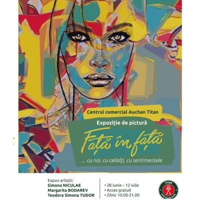 Centrul Comercial Auchan Titan lansează proiectul Față în față, o expoziție emoționantă de pictură 