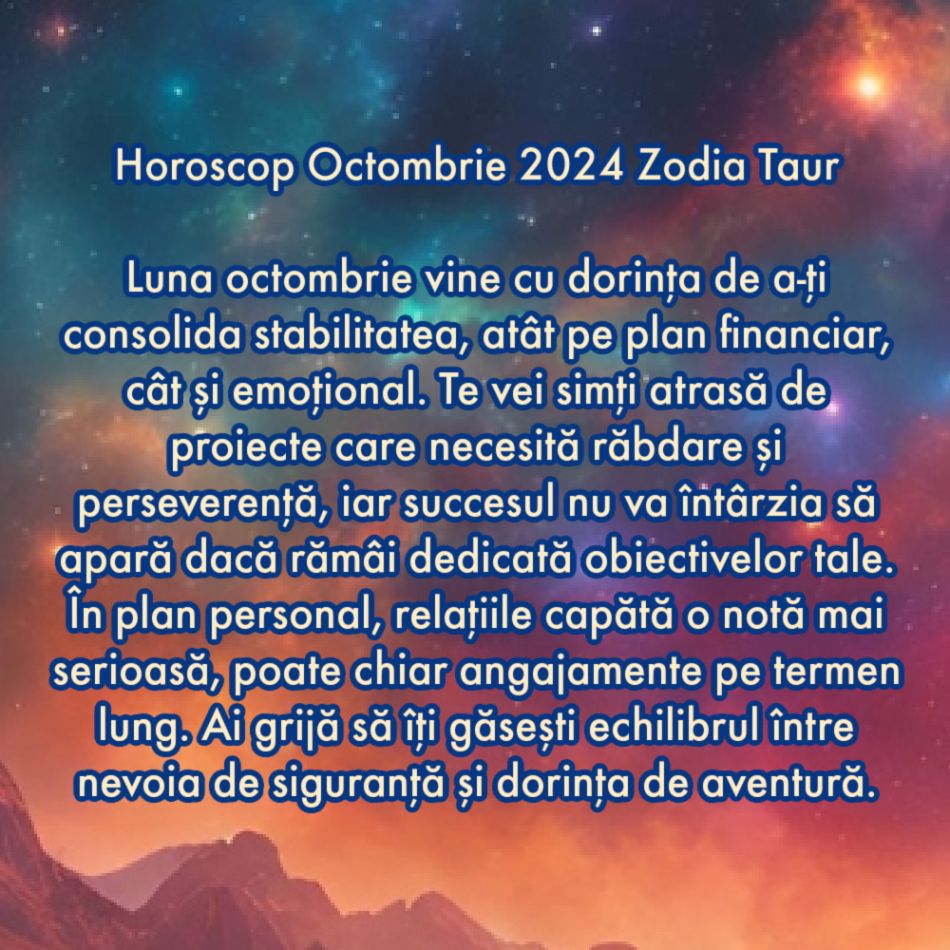 Horoscop octombrie 2024. Toată durerea noastră se transformă în bucurie. Ne naștem a doua oară!