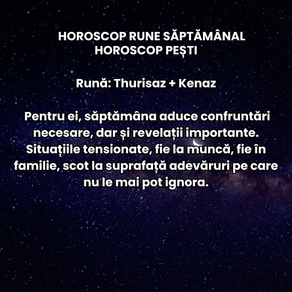 Horoscop Rune săptămâna 27 aprilie-3 mai: Visăm mai mult, dar ni se cere și mai multă disciplină. Trăim cu entuziasm și confuzie