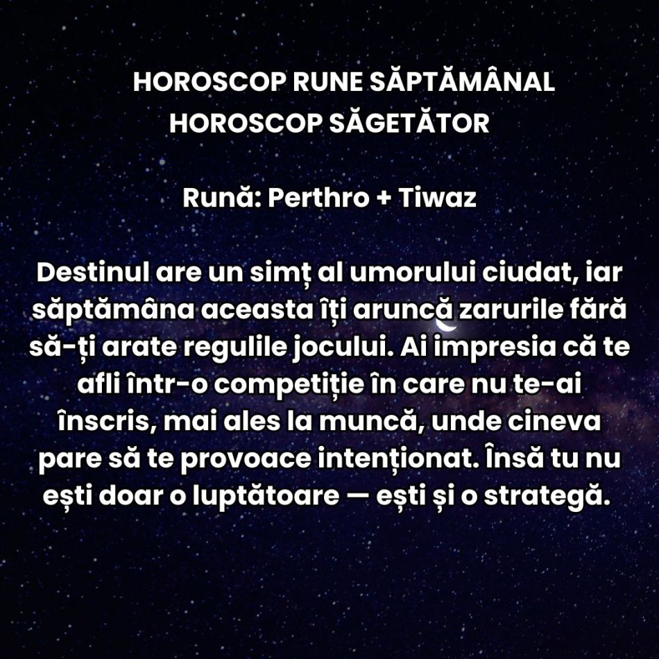 Horoscop Rune săptămâna 23-29 iunie 2025: Trebuie să avem curajul să simțim tot, chiar și când doare. Jocul de putere se schimbă