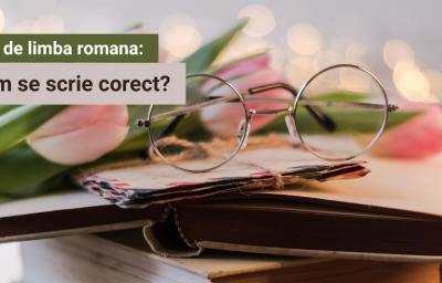 Test de limba romana: Cum se scrie corect?