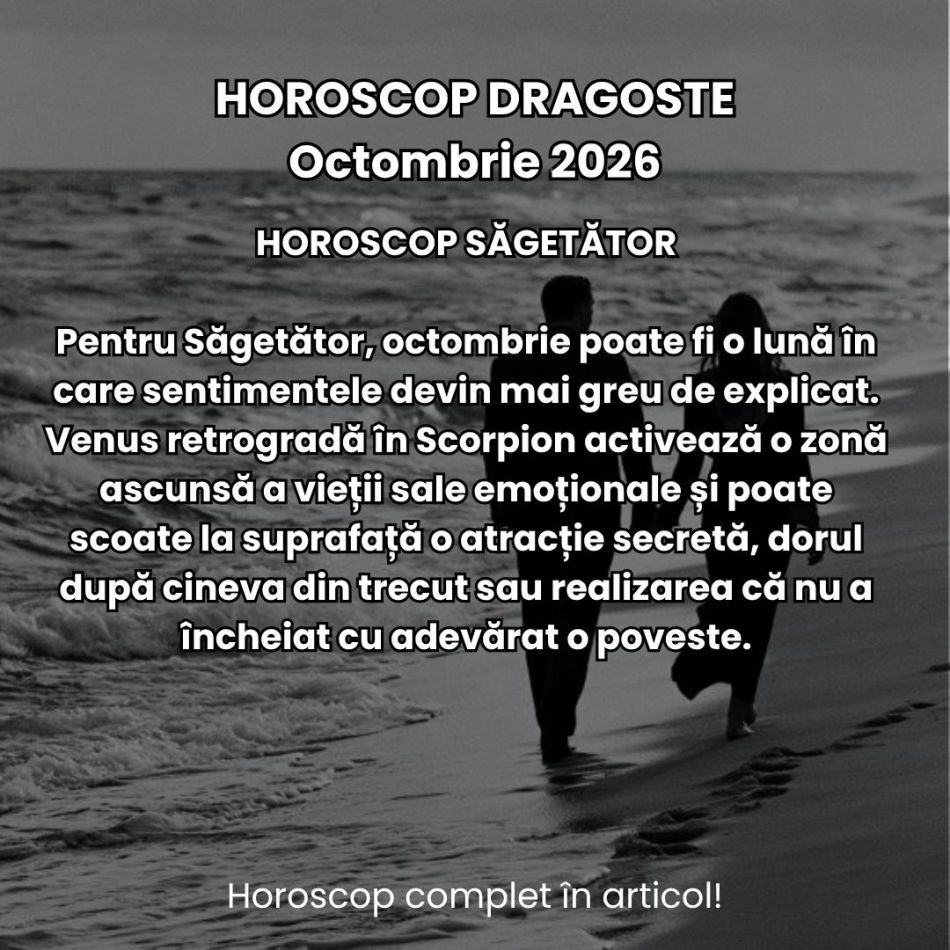 Horoscop dragoste octombrie 2026: Întoarcerea foștilor parteneri, discuții neterminate, resentimente și dorințe reprimate