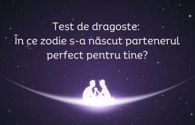 Test de dragoste: In ce zodie s-a nascut partenerul perfect pentru tine?