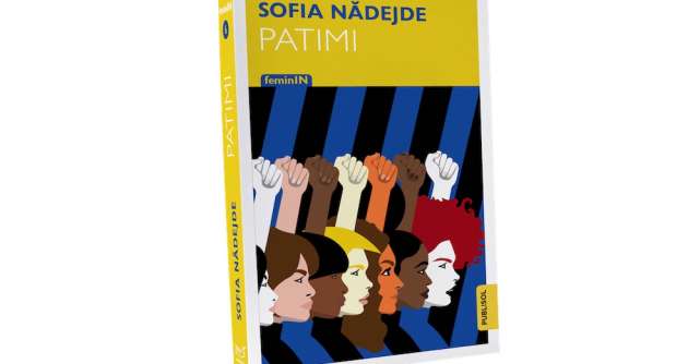 Colecția FeminIN - zece cărți de referință ale literaturii române - continuă cu PATIMI, de Sofia Nădejde!