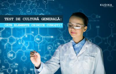 Test de cultura generala: Cate elemente chimice cunosti?