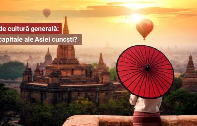 Test de cultura generala: Cate capitale din Asia cunosti? 