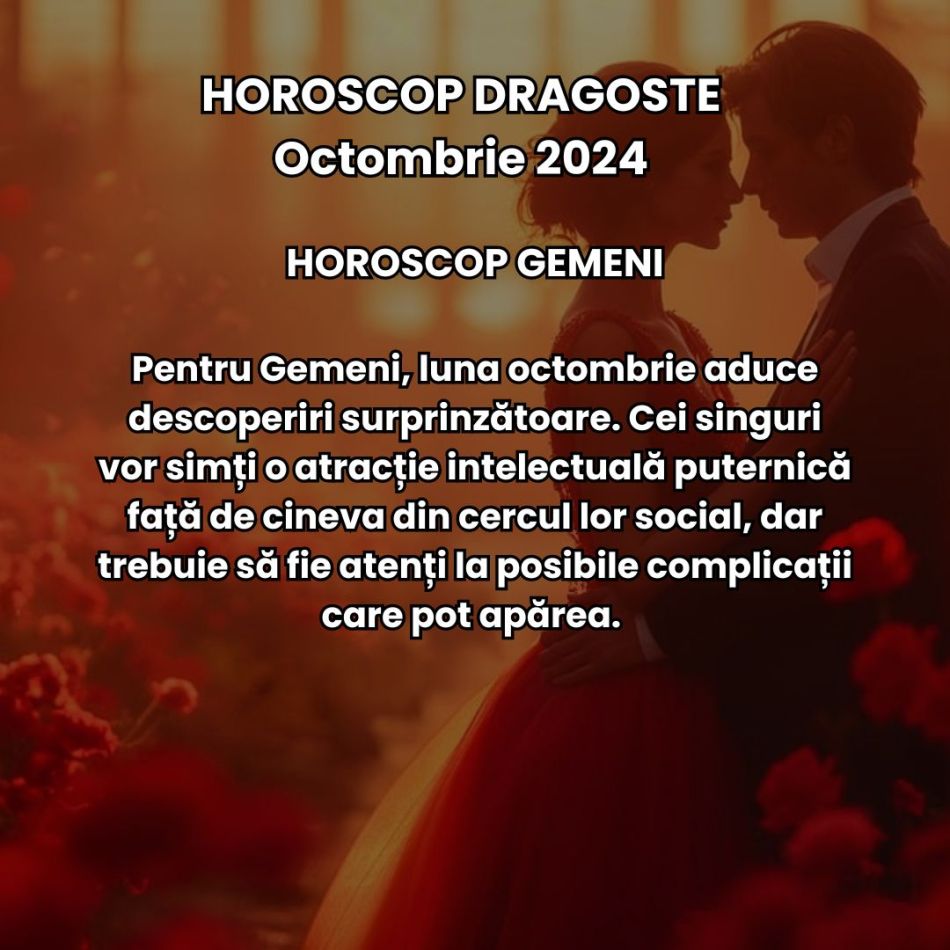 Horoscop Dragoste Octombrie 2024: Iubirea arde intens!  Aventurile amoroase și deciziile neașteptate ne schimbă complet toamna
