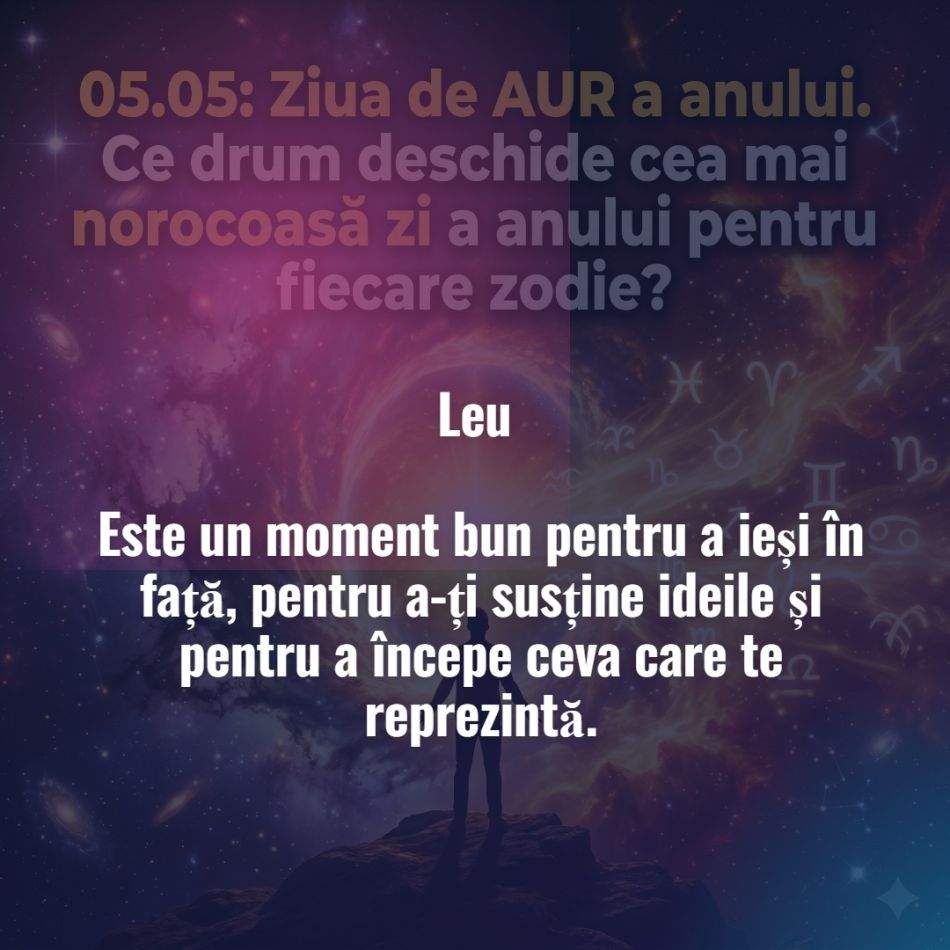 05.05: Ziua de AUR a anului. Ce drum deschide cea mai norocoasă zi a anului pentru fiecare zodie?