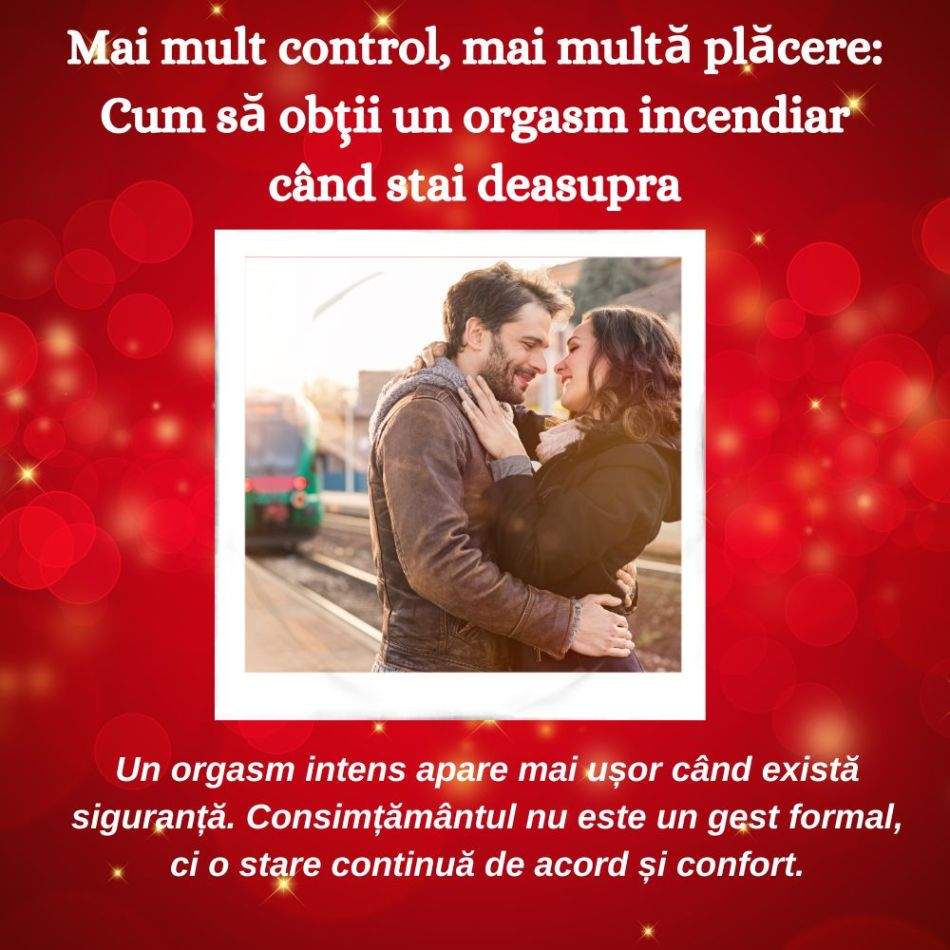 Mai mult control, mai multă plăcere: Cum să obții un orgasm incendiar când stai deasupra 
