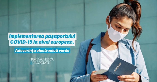 Implementarea pașaportului COVID-19 la nivel european. Adeverința electronică verde