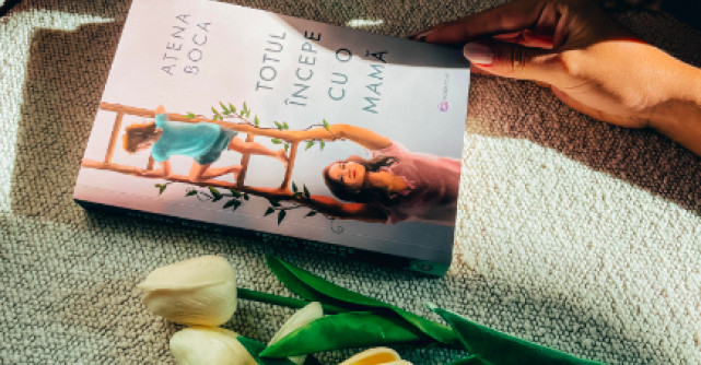 Atena Boca a lansat „Totul începe cu o mamă”, o carte-adevăr despre lumea nevăzută a mamelor