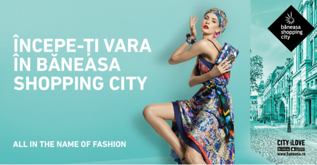 Începe-ți vara în Băneasa Shopping City și redescoperă Bucureștiul!