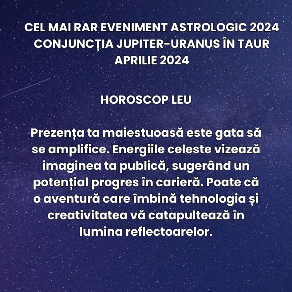 Jupiter și Uranus se întâlnesc în cel mai rar eveniment astrologic al anului 2024, aducând transformări extrem de bruște
