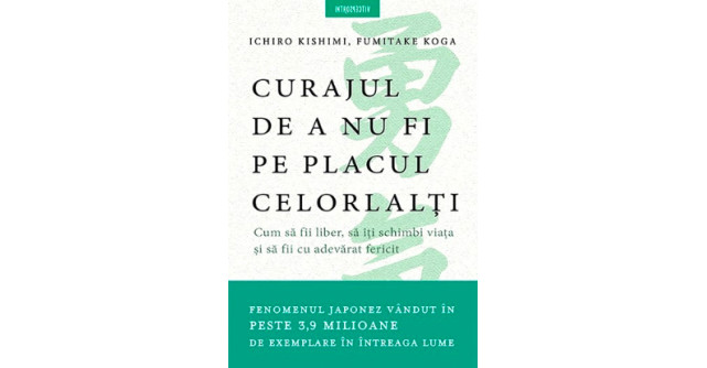 Curajul de a nu fi pe placul celorlalti