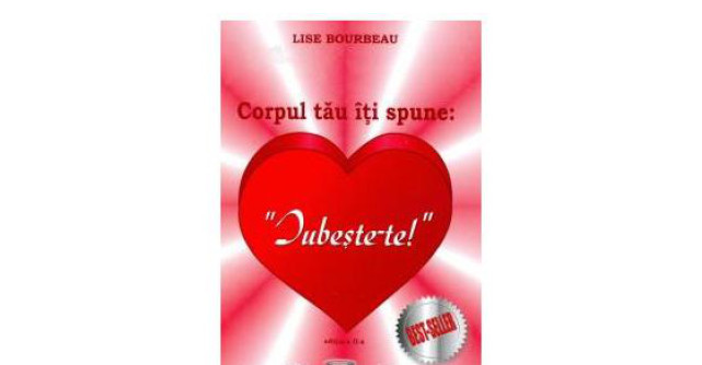 Corpul tau iti spune: Iubeste-te!