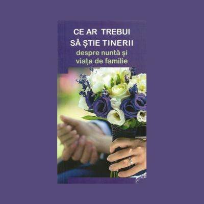 Ce ar trebui sa stie tinerii despre nunta si viata de familie