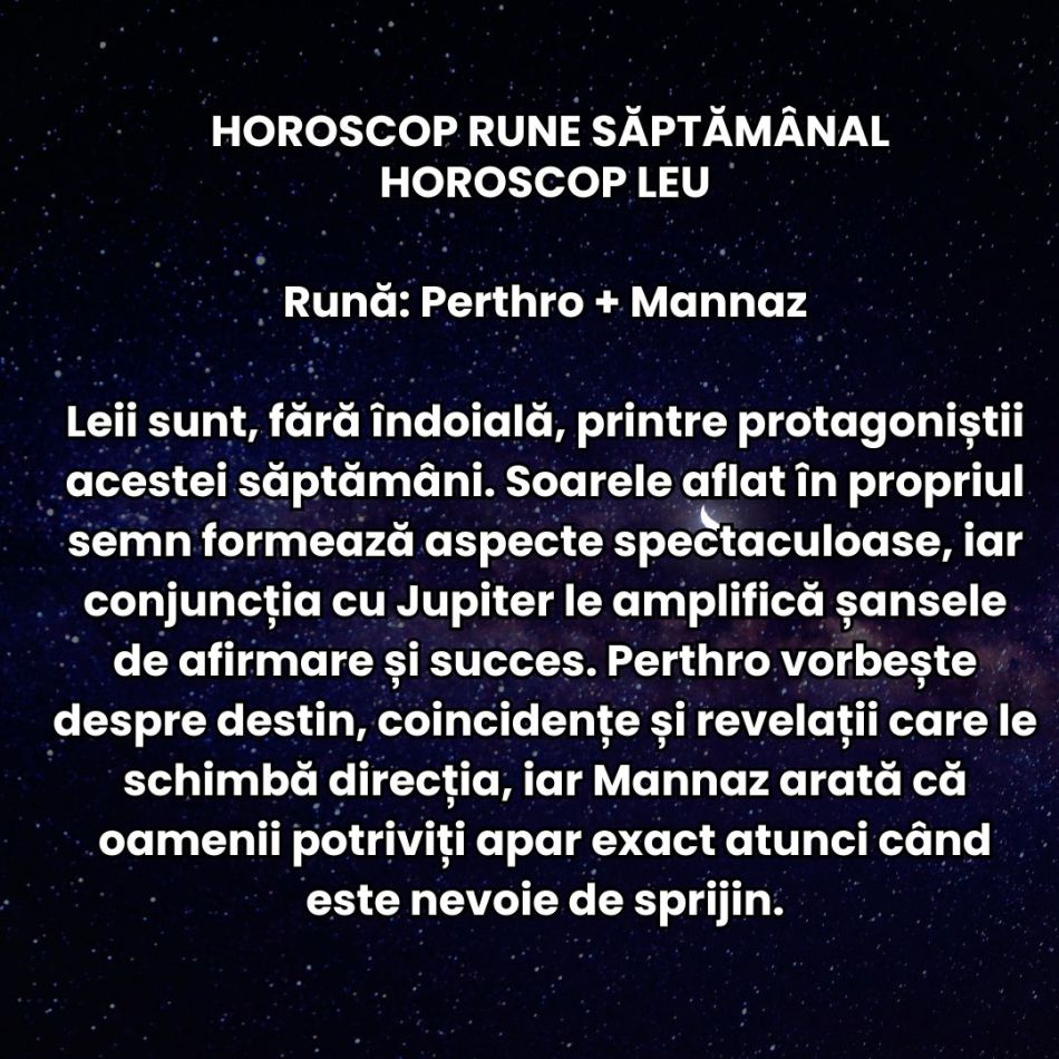 Horoscop Rune săptămâna 27 iulie-2 august 2026: Între lumină și întuneric, atingem apogeul destinului. Ce se schimbă acum?