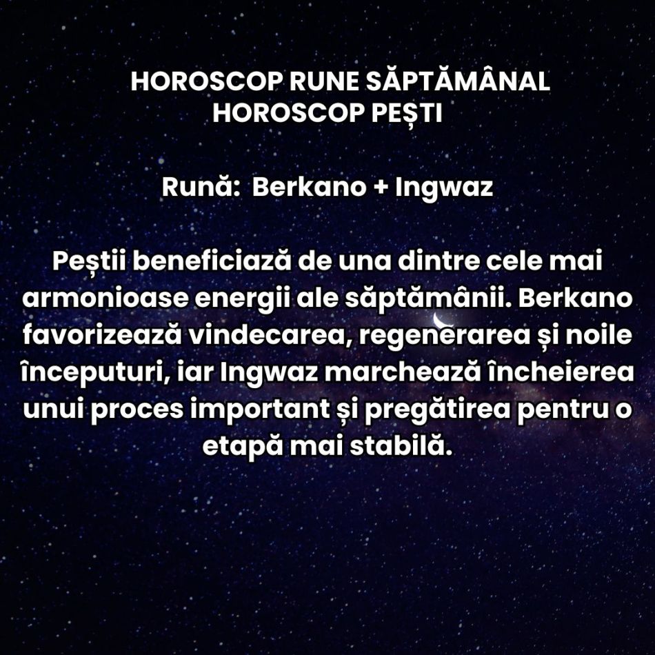 Horoscop Rune săptămâna 27 iulie-2 august 2026: Între lumină și întuneric, atingem apogeul destinului. Ce se schimbă acum?