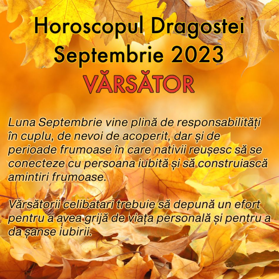 Horoscopul Dragostei în Septembrie 2023: Toamna începe cu multă iubire, dar și cu noi responsabilități în cuplu