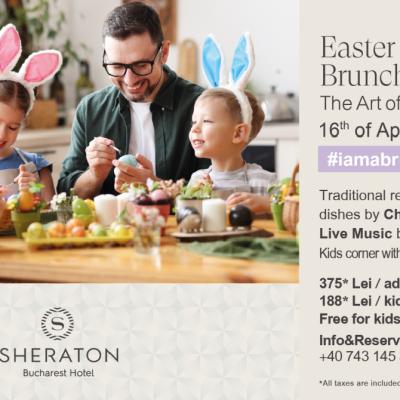Sheraton Bucharest Hotel propune brunch-ul de Paște sub conceptul The Art of Gathering