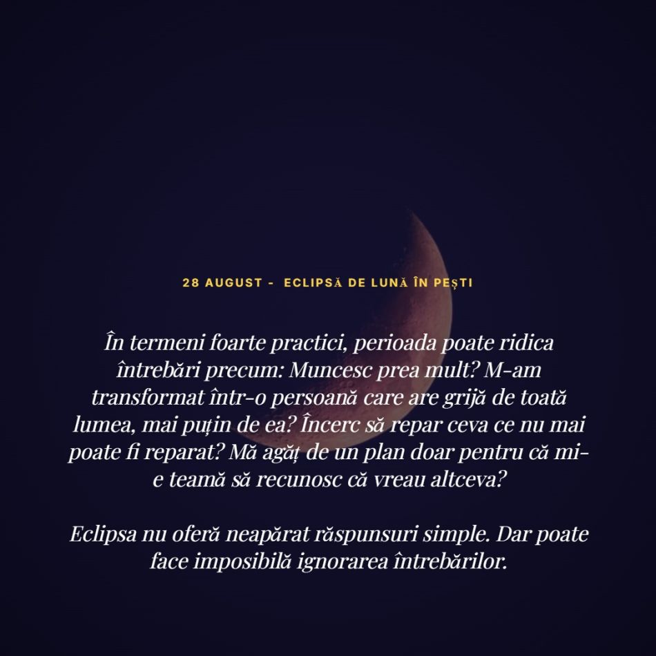 Eclipsa de Lună în Pești din 28 august 2026: Închidem ușa trecutului definitiv pentru a primi viitorul alături! Ce se schimbă?