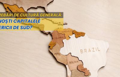 Intrebari de cultura generala: Cunosti capitalele Americii de Sud?