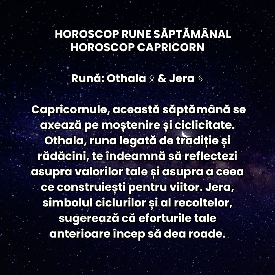 Horoscop Rune săptămâna 6-12 ianuarie 2025: Cu un picior în trecut și cu unul în viitor, runele ne readuc în prezent!