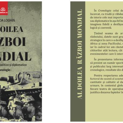 Editura Publisol lansează „Al Doilea Razboi Mondial”, de Leonida Loghin